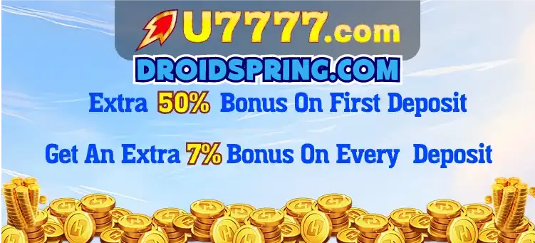 u7777 Game Bonus-DroidSpring